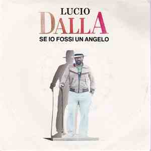 Lucio Dalla - Se Io Fossi Un Angelo