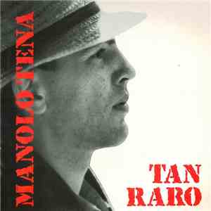 Manolo Tena - Tan Raro