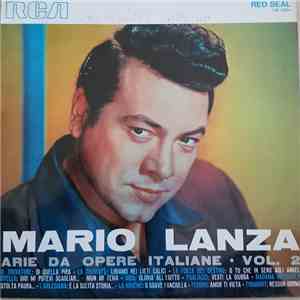 Mario Lanza - ARIE DA OPERE ITALIANE VOL. 2