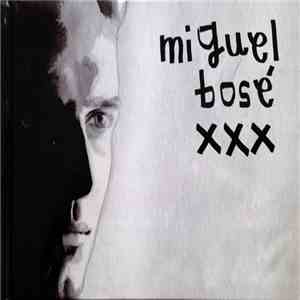 Miguel Bosé - XXX