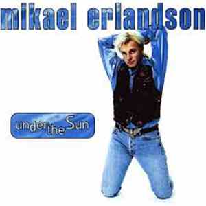 Mikael Erlandson - Under The Sun