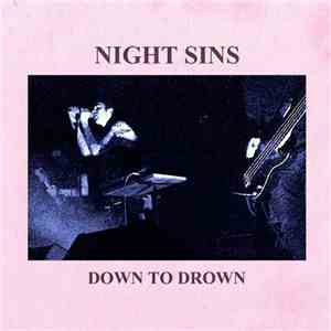 Night Sins - Down To Drown