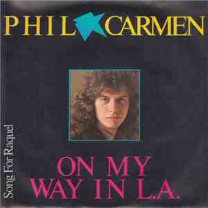 Phil Carmen - On My Way In L.A.