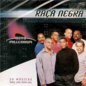 Raça Negra - Novo Millennium - 20 Músicas Para Uma Nova Era