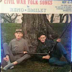 Reno And Smiley - Civil War Folk Songs