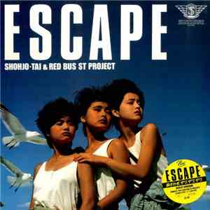 Shohjo-Tai & Red Bus St Project - Escape