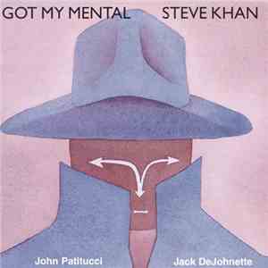 Steve Khan - Got My Mental
