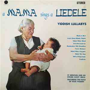 Sy Menchin And His Steven Scott Orchestra - A Mama Sings A Liedele (Yiddish Lullabys)