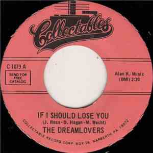 The Dreamlovers - If I Should Lose You / I Miss You