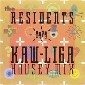 The Residents - Kaw-Liga (Housey Mix)