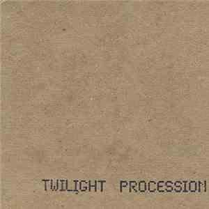 Twilight Procession - Twilight Procession
