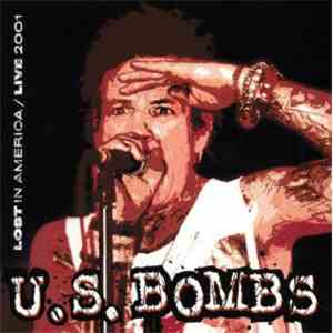U.S. Bombs - Lost In America / Live 2001