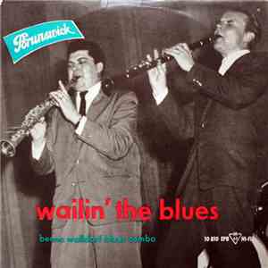 Benno Walldorf Blues Combo - Wailin' The Blues