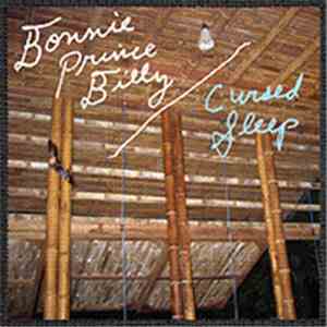 Bonnie Prince Billy - Cursed Sleep