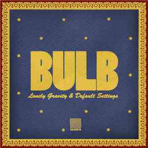 Bulb - Lonely Gravity & Default Settings