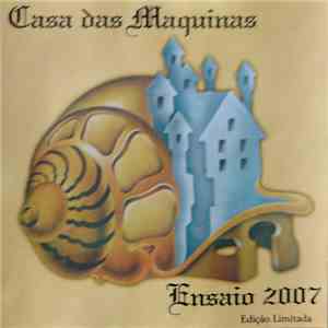 Casa Das Máquinas - Ensaio 2007