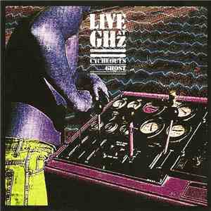 Cycheouts Ghost - Live At GHz