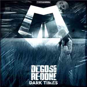 Degos & Re-Done - Dark Times