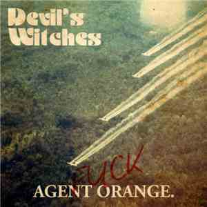 Devil's Witches - (Fuck) Agent Orange