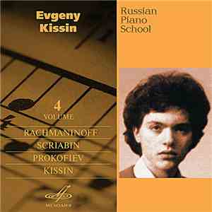 Evgeny Kissin - Russian Piano School. Volume 4