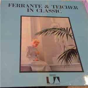 Ferrante & Teicher - In Classic