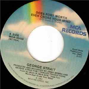 George Strait - Does Fort Worth Ever Cross Your Mind / Love Comes From The  ...