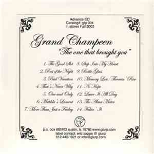 Grand Champeen - The One That Brought You