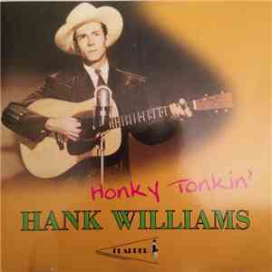 Hank Williams - Honky Tonkin'