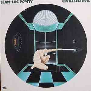 Jean-Luc Ponty - Civilized Evil
