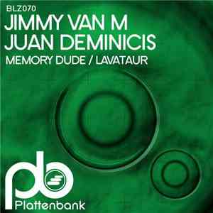 Jimmy Van M, Juan Deminicis - Memory Dude / Lavataur