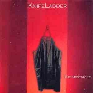 KnifeLadder - The Spectacle
