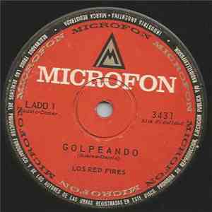 Los Red Fires - Golpeando / Pensando en Tí