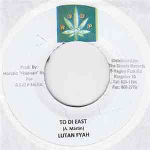 Lutan Fyah - To Di East