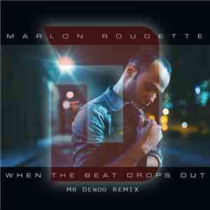 Marlon Roudette - When The Beat Drops Out (Mr Dendo Remix)