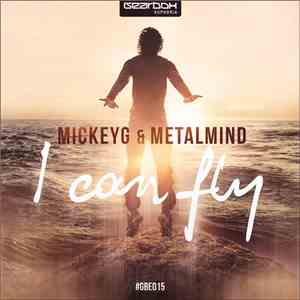 MickeyG & MetalMind  - I Can Fly