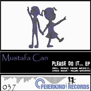 Mustafa Can - Please Do It.... EP