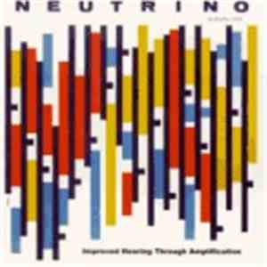 Neutrino  - Improved Hearing Through Amplification