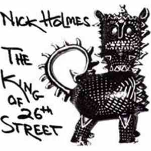 Nick Holmes - The King Of 26th Street