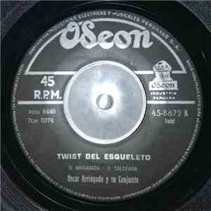 Oscar Arriagada Y Su Conj. / Harry Show Y Sus Truenos - Twist Del Esqueleto / Tutti Frutti Nena