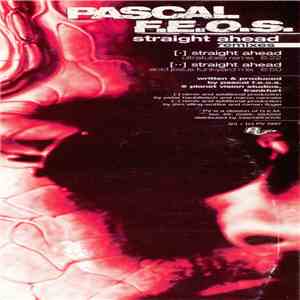 Pascal F.E.O.S. - Straight Ahead (Remixes)