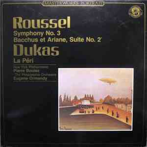 Pierre Boulez, New York Philharmonic - Dukas / Roussel, Eugene Ormandy, The ...