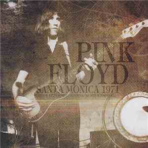 Pink Floyd - Santa Monica 1971