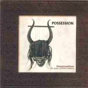 Possession  - Incarnation - The Songs Of Robert Johnson
