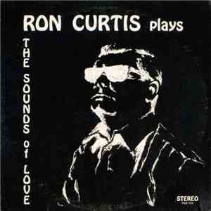 Ron Curtis  - Plays The Sounds Of Love