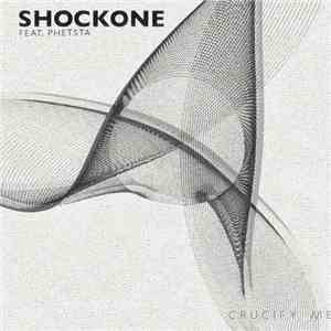 ShockOne Feat. Phetsta - Crucify Me Parts 1 & 2