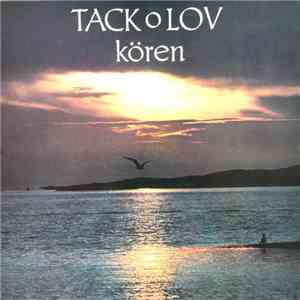 Tack o Lov Kören - Tack o Lov Kören