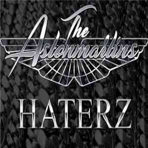 The Astonmartins - Haterz
