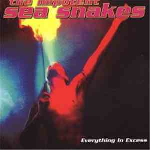 The Impotent Sea Snakes - Everything In Excess