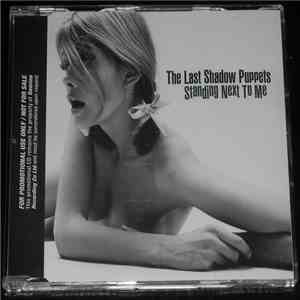 The Last Shadow Puppets - Standing Next To Me