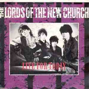 The Lords Of The New Church - Live For Today